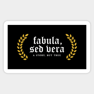 Fabula, Sed Vera - A Story, But True Sticker